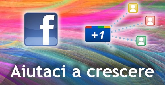 Aiutaci a crescere - Condividi! Aiutaci a crescere - Condividi!